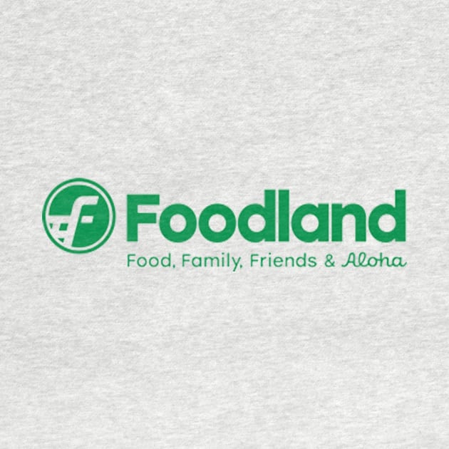 Foodland - Food, Family, Friends,  & Aloha by DankSpaghetti